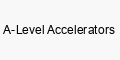 A-Level Accelerators